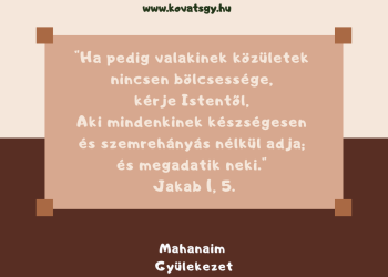 Uram, köszönőm, hogy segítesz, hogy bölccsé teszel. 