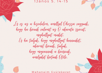És ez az a bizodalom, amellyel Őhozzá vagyunk, hogy ha kérünk valamit az Ő akarata szerint, meghallgat minket. És ha tudjuk, hogy meghallgat bennünket, akármit kérünk, tudjuk, hogy megvannak a kéréseink, amelyeket kértünk Őtőle