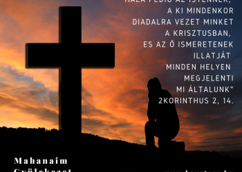  Köszönöm, hogy szólsz, szóltál és szólsz, hogy bölcsebb Rád hallgatni... 