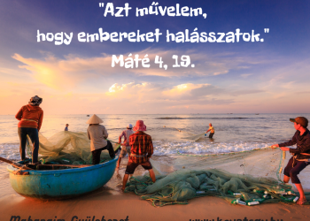 Ma is tanulunk "embereket halászni".