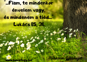 Uram, köszönöm, hogy Te vagy!