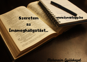 Hozzá kell forduljak, a Mindenható, az Örökkévaló, a Teremtő és Hatalmas Istenhez, a mi Élő Urunkhoz, hogy segítsen meg bennünket... 