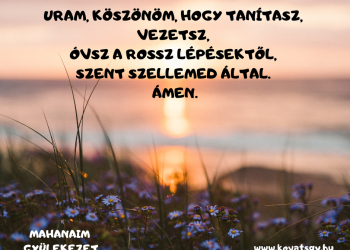 Uram, köszönöm, hogy tanítasz