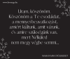 Ami történt vele, az valóságos volt.