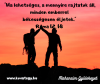 Légy áldott, bátor, hűséges!