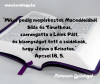 Te tudsz előhozni... még a nehézségekből is jó lesz... a legjobb.